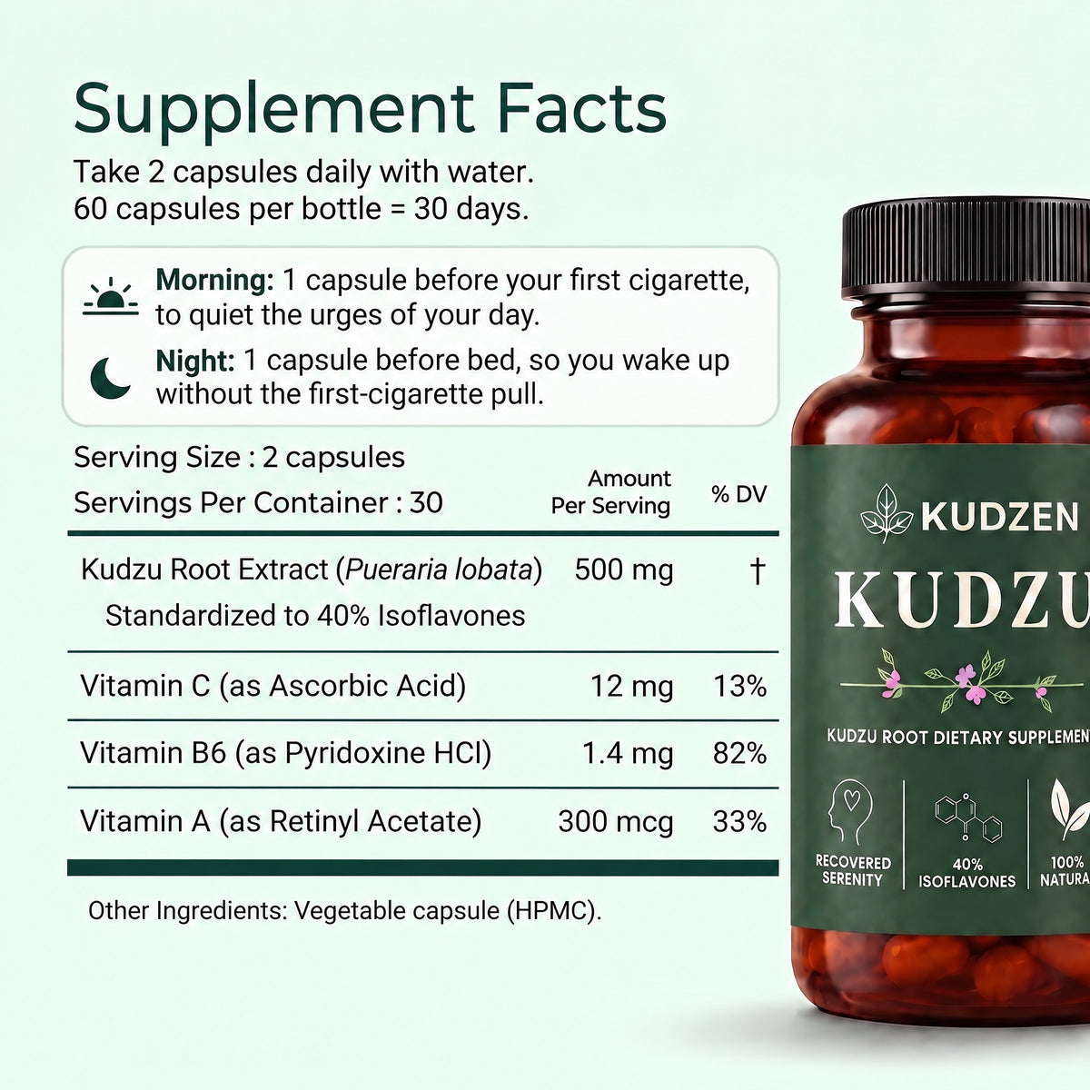 Supplement facts: take 2 capsules daily with water, 60 capsules per bottle = 30 days